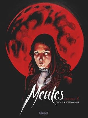 Lune rouge - Meutes, tome 2