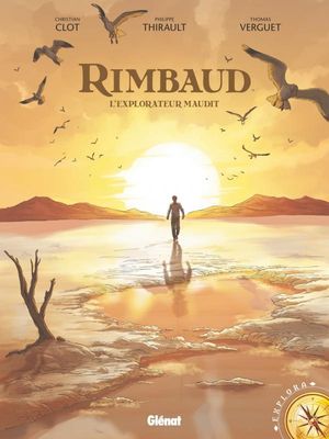 Rimbaud : L'Explorateur Maudit - Explora, tome 10