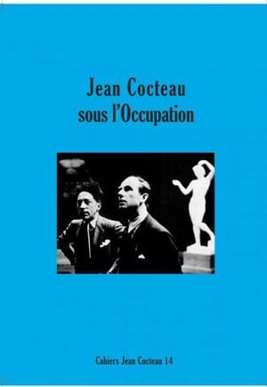 Jean Cocteau sous l'occupation