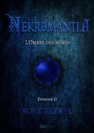 Nekromantia [Saison 1 - Épisode 2]