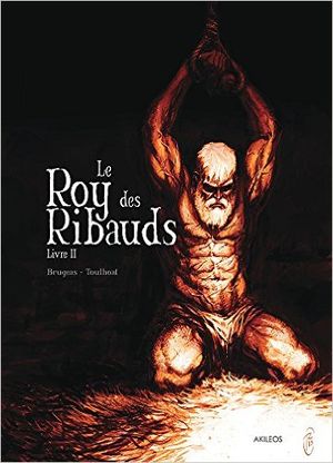 Le Roy des Ribauds, tome 2