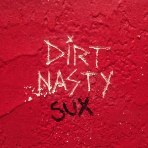 Dirt Nasty Sux (EP)