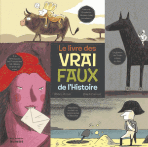 Le livre des Vrai Faux de l'Histoire