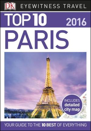 DK Eyewitness Top 10 Travel Guide: Paris