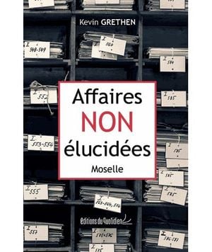 Affaires non élucidées, Moselle