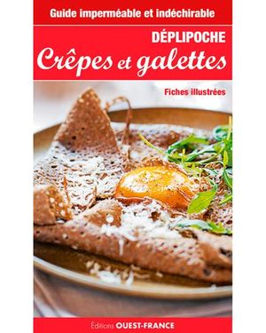 Guide réussite, galettes et crêpes