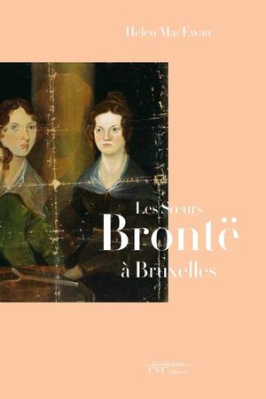 Les soeurs Brontë à Bruxelles