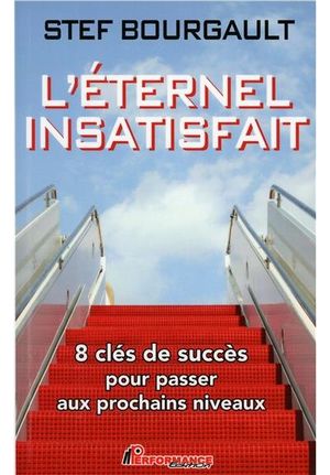 L'éternel insatisfait