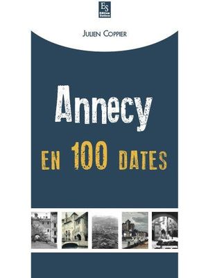 Annecy en 100 dates