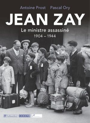 Jean Zay, le ministre assassiné