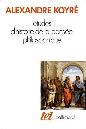 Études d'histoire de la pensée philosophique
