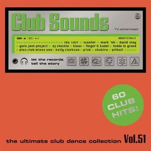 Club Sounds: The Ultimate Club Dance Collection, Vol. 51