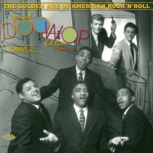 The Golden Age of American Rock 'n' Roll: Special Doo Wop Edition, 1956-1963, Volume 2