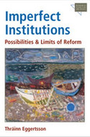 Imperfect Institutions. Possibilities and limits of reform.