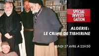 Algérie : Le crime de Tibhirine