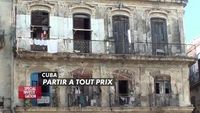 Cuba : partir à tout prix