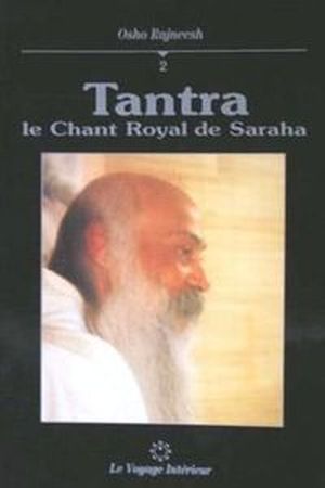 Tantra, le chant royal de Saraha, Vol 2