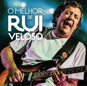 O Melhor De Rui Veloso