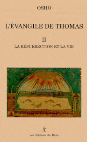 L'évangile de Thomas, tome II : La résurrection et la vie