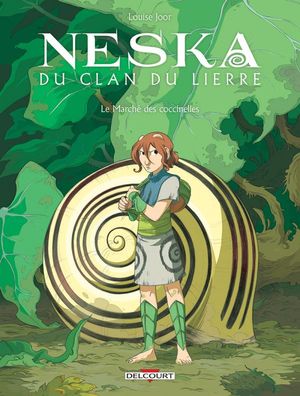 Le Marché des coccinelles - Neska du clan du Lierre, tome 1