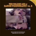Pochette The Golden Age of Danish Pornography, Vol. 2 (OST)