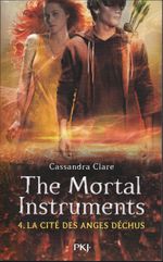 Couverture La Cité des anges déchus - The Mortal Instruments, tome 4