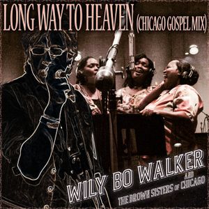 Long Way to Heaven (Chicago Gospel mix) (Single)