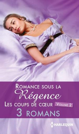 Romance sous la Régence : les coups de c oeur volume 2