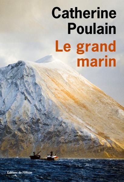 Qu'est-ce que vous lisez en ce moment ? - Page 15 Le_grand_marin