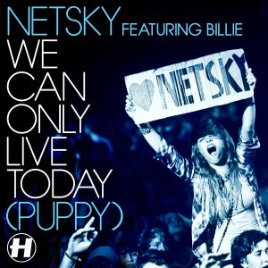 We Can Only Live Today (Puppy) (Single)