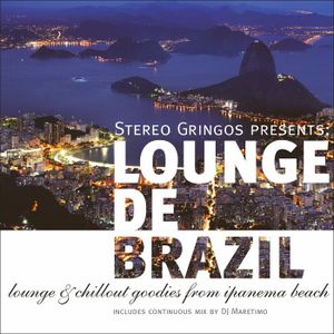 Lounge de Brazil: Lounge & Chill Goodies From Ipanema Beach