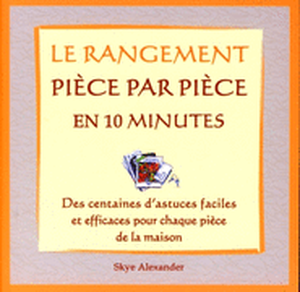 Le rangement pièce par pièce en 10 minutes