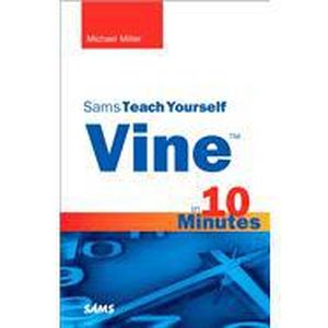 Vine in 10 minutes, Sams teach yourself