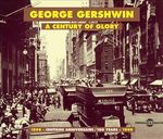 Pochette George Gershwin: A Century of Glory 1898–1998