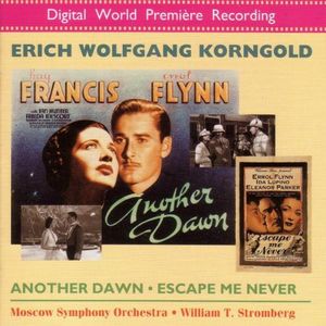 Korngold : Another Dawn / Escape me never (OST)