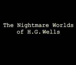 image-https://media.senscritique.com/media/000013704659/0/the_nightmare_worlds_of_h_g_wells.jpg
