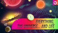 Everything, The Universe...And Life