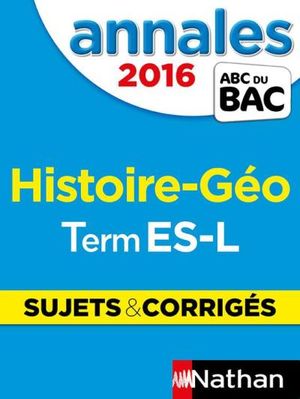 Annales ABC du BAC 2016 Histoire-Géo Term ES-L