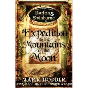 Expedition to the Mountains of the Moon (A Burton & Swinburne Adventure)