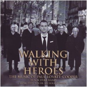 Walking With Heroes: The Music of Paul Lovatt-Cooper