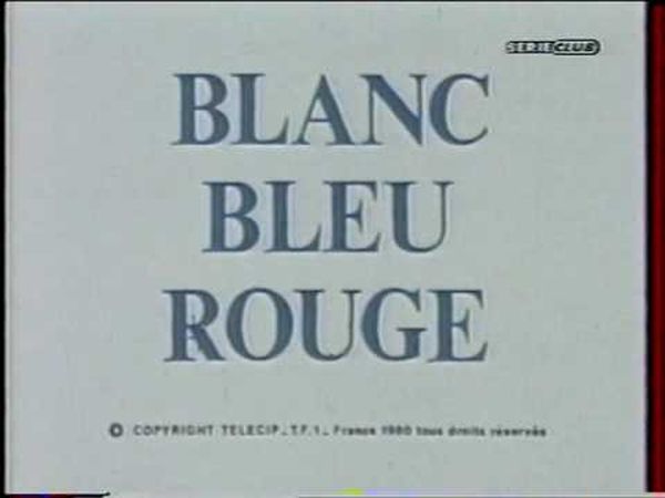 Blanc, Bleu, Rouge