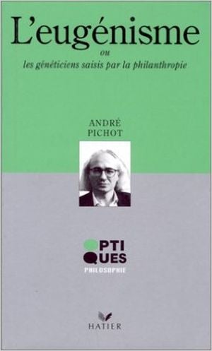 L’Eugénisme, ou les généticiens saisis par la philanthropie