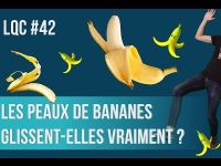Les peaux de bananes glissent-elles vraiment ?