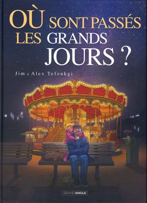 Où sont passés les grands jours ? - Tome 2