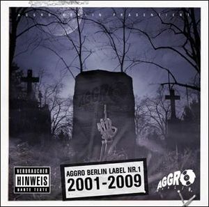 Aggro Berlin Label Nr.1: "2001-2009"