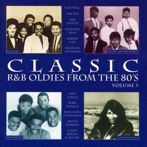 Classic R&B Oldies From the 80's, Volume 3