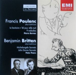Poulenc: Le Bestiaire / Tel jour, telle nuit / 9 mélodies / Britten: Michelangelo Songs / John Donne Sonnets
