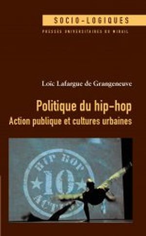 Politique du hip hop. Action publique et cultures urbaines