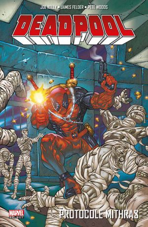 Protocole Mithras - Deadpool, tome 4