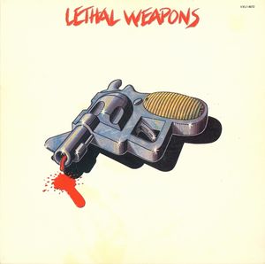 Lethal Weapons